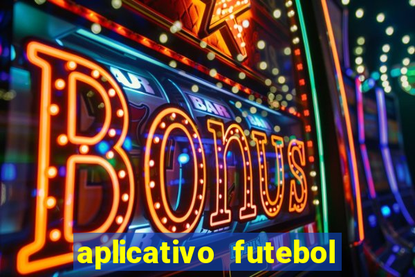 aplicativo futebol da hora 4.5